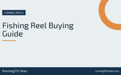 Fishing Reel Buying Guide